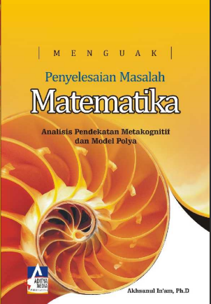 MENGUAK PENYELESAIAN MASALAH MATEMATIKA